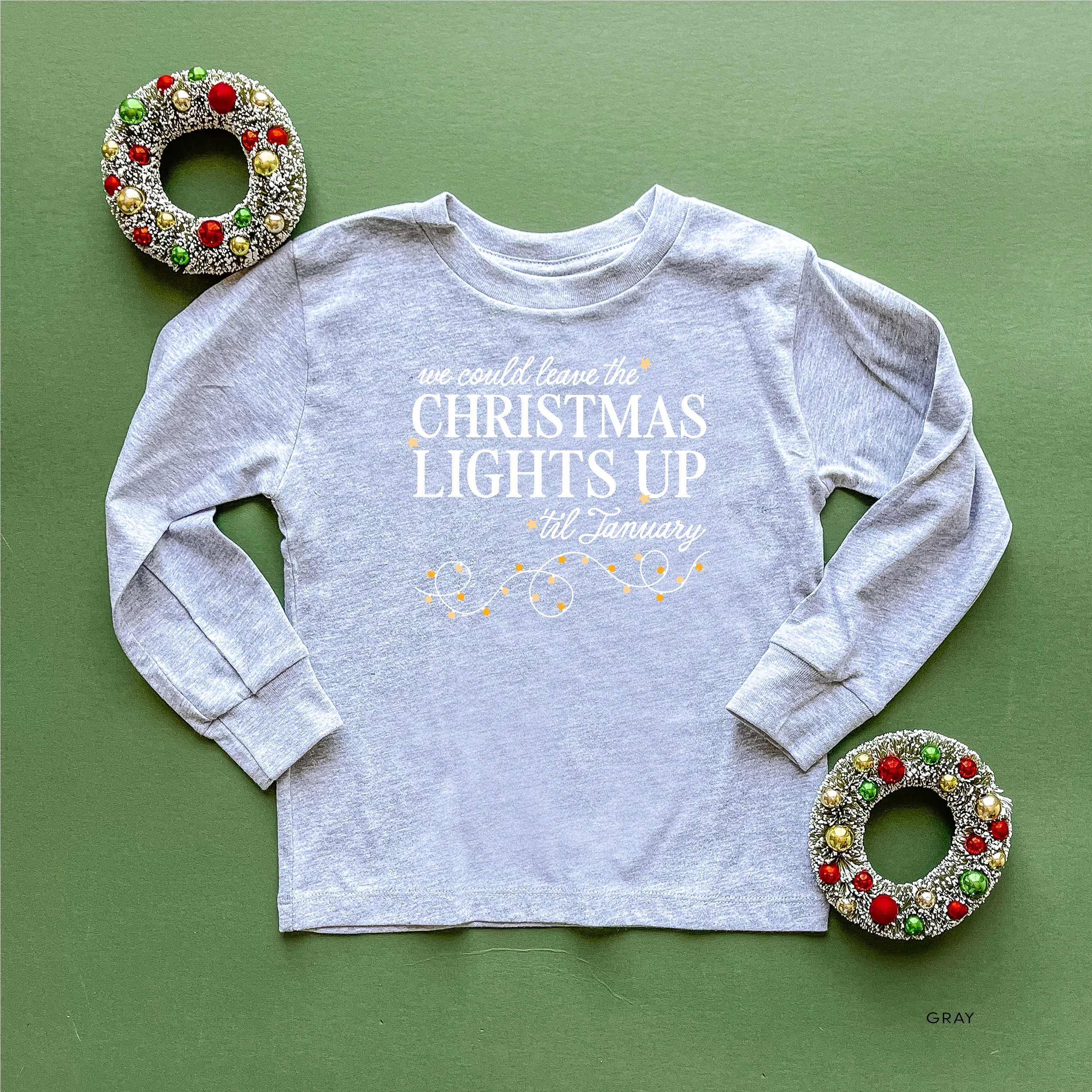 We Could Leave The Christmas Lights Up Til January - Child LONG SLEEVE Tee